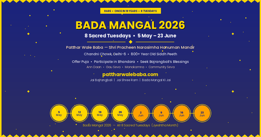 Bada Mangal 2026 — 8 Sacred Tuesdays After 19 Years: How to Make the Most of This Rare Blessing at Patthar Wale Baba